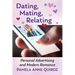 Dating, Mating, Relating: Personal Advertising and Modern Romance
