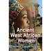 Ancient West African Women - Toppled Cornerstones