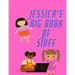 Jessica's Big Book of Stuff