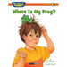 Where Is My Frog?