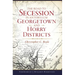 The Road to Secession in Antebellum Georgetown and Horry Districts
