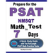 Prepare for the PSAT / NMSQT Math Test in 7 Days: A Quick Study Guide with Two Full-Length PSAT Math Practice Tests