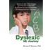 Dyslexic: My Journey