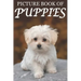 Picture Book of Puppies: Picture Book of Puppies: For Seniors with Dementia [Cute Picture Books]