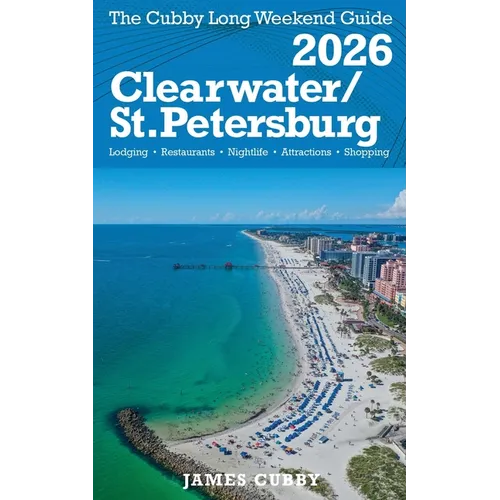 CLEARWATER / ST. PETERSBURG The Cubby 2026 Long Weekend Guide