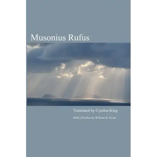 Musonius Rufus: Lectures and Sayings
