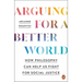 Arguing for a Better World: How Philosophy Can Help Us Fight for Social Justice