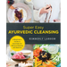 Super Easy Ayurvedic Cleansing: A Beginner's Guide to Ayurveda for Natural Healing and Balance
