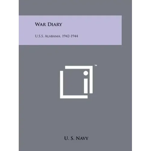 War Diary: U.S.S. Alabama, 1942-1944