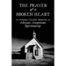 The Prayer of a Broken Heart: An Orthodox Christian Reflection on African American Spirituality