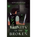 Trinity of the Broken
