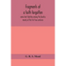 Fragments of a faith forgotten, some short sketches among the Gnostics mainly of the first two centuries - a contribution to the study of Christian or