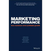 Marketing Performance: How Marketers Drive Profitable Growth