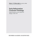 Early Reformation Covenant Theology: English Reception of Swiss Reformed Thought, 1520-1555