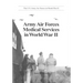 Army Air Forces Medical Services in World War II