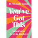 You've Got This: Seven Steps to a Life You Love