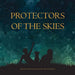 Protectors of the Skies
