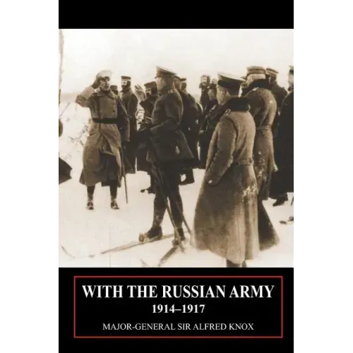 With the Russian Army 1914-1917 Volume 2