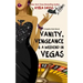 Vanity, Vengeance And A Weekend In Vegas: A Sophie Katz Mystery