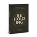 Beholding: Deepening Our Experience in God