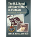 The U.S. Naval Advisory Effort in Vietnam: An Inside Perspective