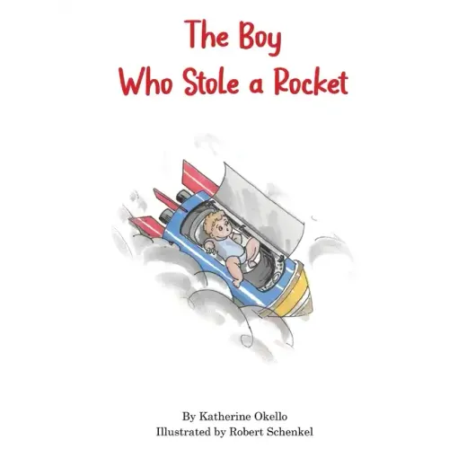 The Boy Who Stole A Rocket