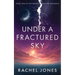 Under a Fractured Sky