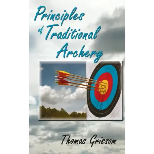 Principles of Traditional Archery