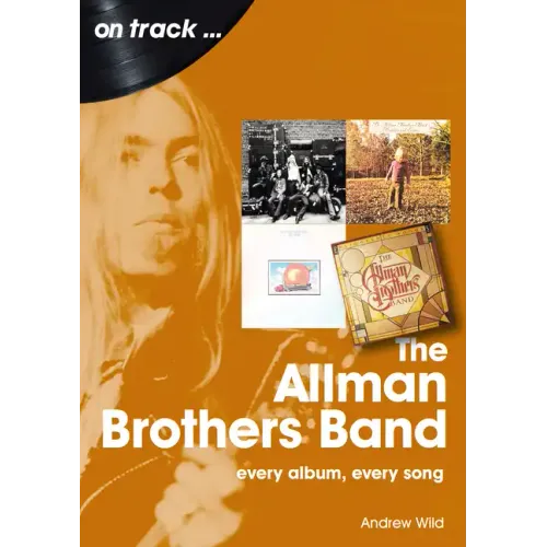 The Allman Brothers Band: Every Album Every Song