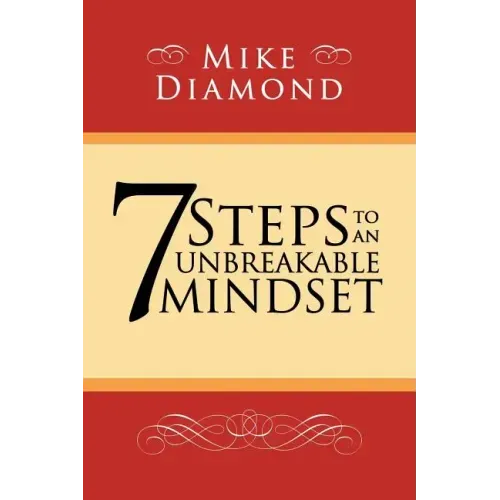 7 Steps to an Unbreakable Mindset
