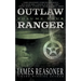 Outlaw Ranger, Volume Four: A Western Young Adult Series