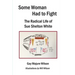 Some Woman Had to Fight: The Radical Life of Sue Shelton White