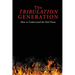 The TRIBULATION GENERATION: How to Understand the End Times