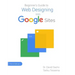 Beginner's Guide to Web Designing with Google Sites