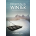 The Boy in His Winter: An American Novel