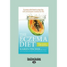The Eczema Diet: Eczema-Safe Food to Stop the Itch and Prevent Eczema for Life (Large Print 16pt)