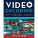 Video Encoding by the Numbers: Eliminate the Guesswork from your Streaming Video