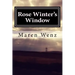 Rose Winter's Window
