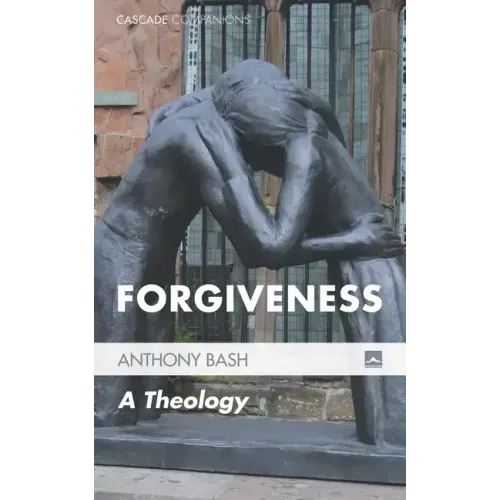 Forgiveness: A Theology