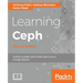 Learning Ceph - Second Edition: Unifed, scalable, and reliable open source storage solution