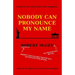 Nobody Can Pronounce My Name: An American's New Life in Germany