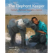 The Elephant Keeper: Caring for Orphaned Elephants in Zambia