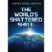 The World's Shattered Shell