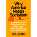 Why America Needs Socialism: The Argument from Martin Luther King, Helen Keller, Albert Einstein, and Other Great Thinkers