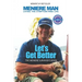 Meniere Man. Let's Get Better.: The Meniere Survivor's Book
