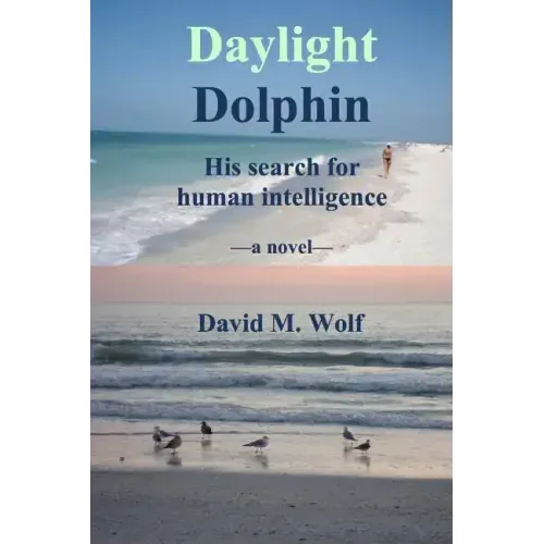 Daylight Dolphin: His search for human intelligence