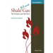 Shale Oil and Gas: The Promise and the Peril, Revised and Updated Second Edition