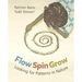 Flow, Spin, Grow: Looking for Patterns in Nature