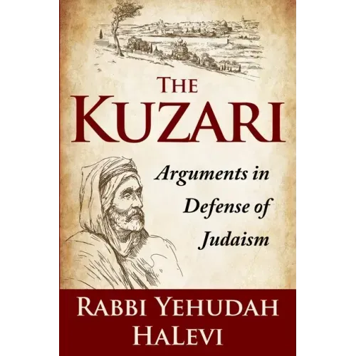 The Kuzari: Arguments in Defense of Judaism