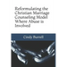 Reformulating the Christian Marriage Counseling Model: Where Abuse is Involved